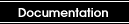 Documentation