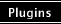 Plugins